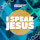 I Speak Jesus