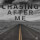 Chasing After Me