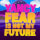 Fear Is Not My Future