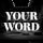 Your Word