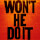 Won't He Do It