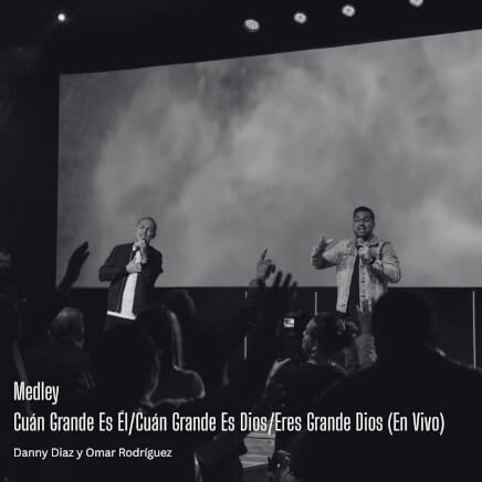 Medley Cuán Grande Es Él/Cuán Grande Es Dios/Eres Grande Dios - En Vivo