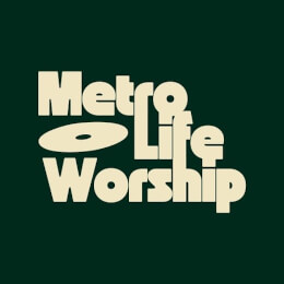 Metro Life Worship