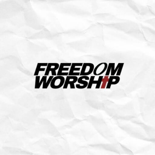 Freedom! Worship