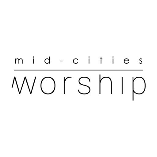 Mid-Cities Worship