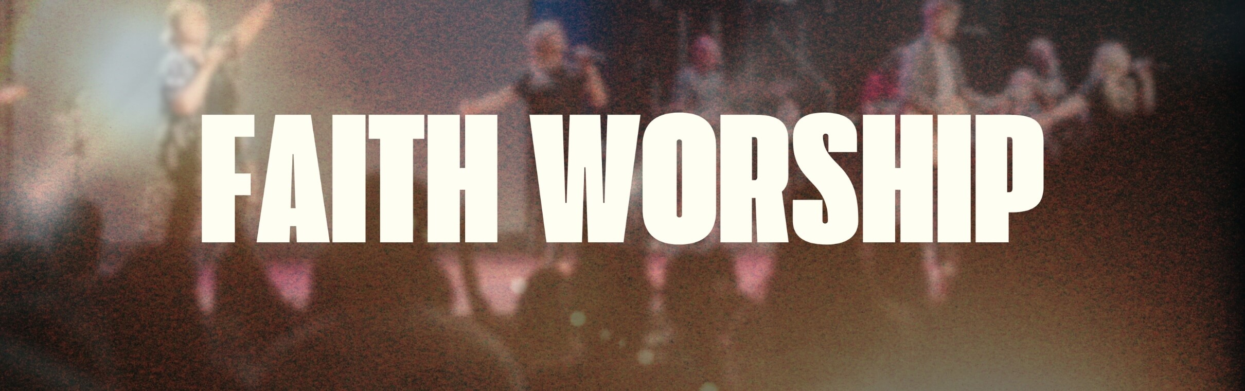 Faith Worship