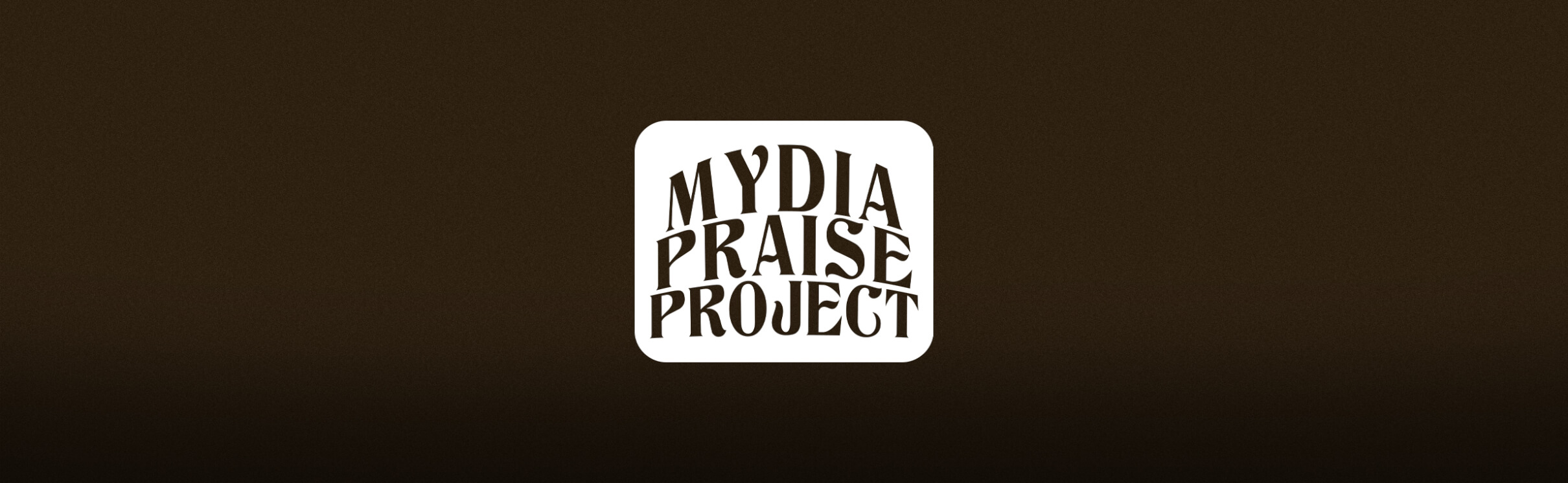 MYDIA Praise Project