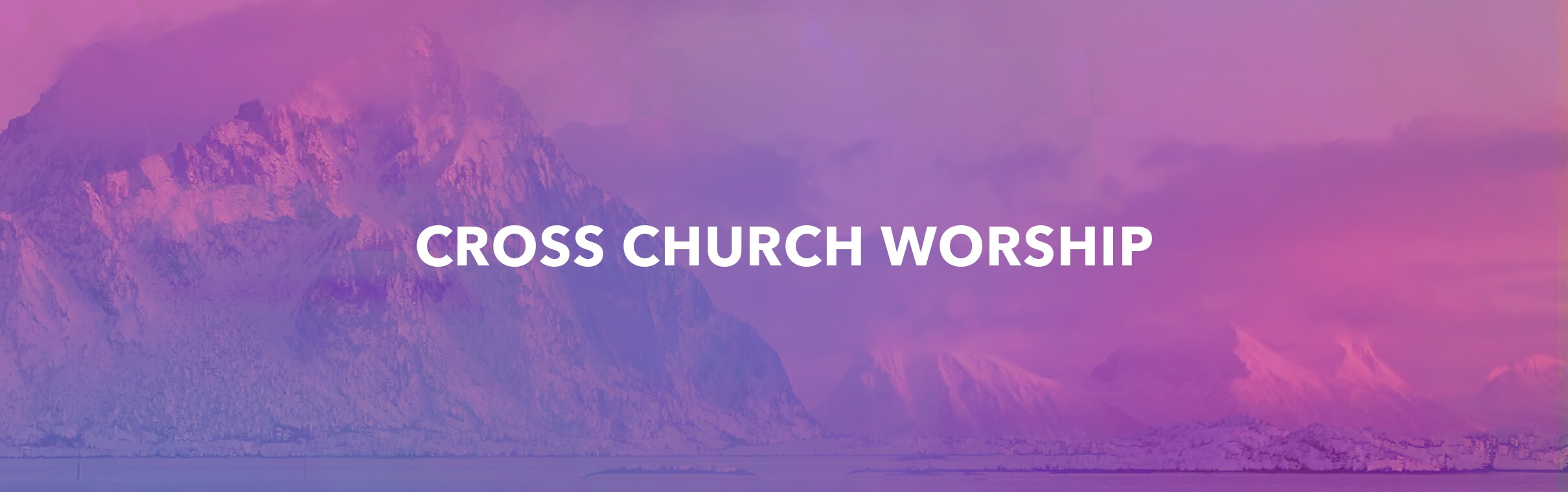 Cross Church Worship