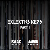 Eclectics Keys Part I Isaac Gonzalez