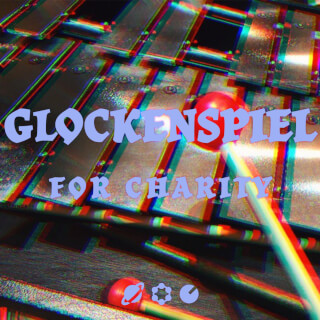 GLOCKENSPIEL for Charity