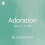 Adoration - Felt Piano Soundbed Adoration - Full Mix