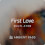 First Love Full Mix - First Love