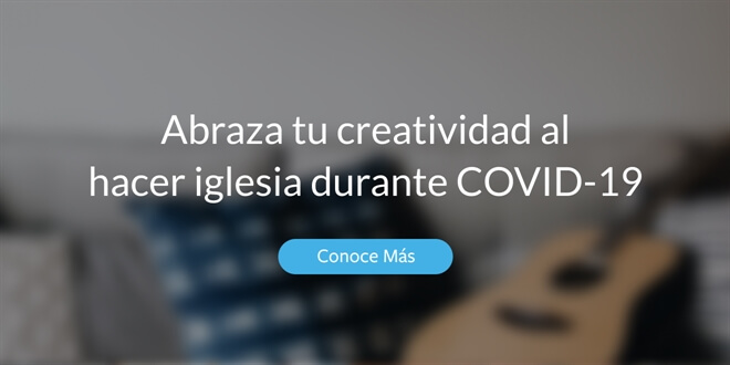 Disfruta tu creatividad al dirigir alabanza durante COVID-19
